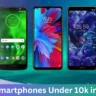 Best Smartphones Under 10k in 2025