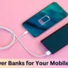 Choose the Best Power Banks for Your Mobile Devices